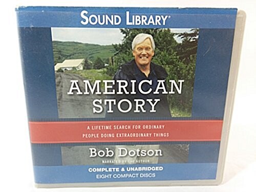 American Story Lib/E: A Lifetime Search for Ordinary People Doing Extraordinary Things (Audio CD)
