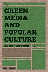 Green Media and Popular Culture : An Introduction (Paperback)