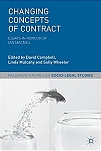 Changing Concepts of Contract : Essays in Honour of Ian Macneil (Paperback)