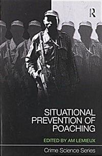 Situational Prevention of Poaching (Paperback)