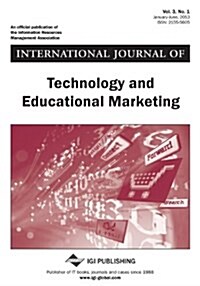 International Journal of Technology and Educational Marketing, Vol 3 ISS 1 (Paperback)