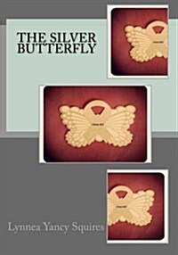 The Silver Butterfly (Paperback)