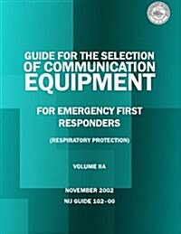 Guide for the Selection of Personal Protective Equipment from Emergency First Responders (Paperback)