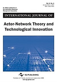 International Journal of Actor-Network Theory and Technological Innovation, ISS 4 Vol 1 (Paperback)
