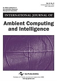 International Journal of Ambient Computing and Intelligence, Vol 4 ISS 4 (Paperback)