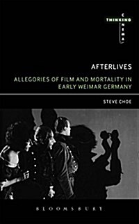 Afterlives: Allegories of Film and Mortality in Early Weimar Germany (Paperback)