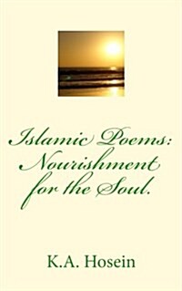 Islamic Poems: Nourishment for the Soul. (Paperback)