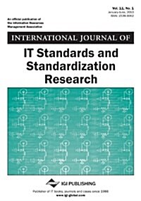 International Journal of It Standards and Standardization Research, Vol 11 ISS 1 (Paperback)
