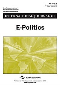 International Journal of E-Politics, Vol 4 ISS 1 (Paperback)