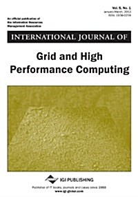 International Journal of Grid and High Performance Computing, Vol 5 ISS 1 (Paperback)