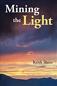 Mining the Light (Paperback)