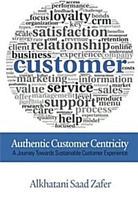 Authentic Customer Centricity (Paperback)