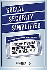 Social Security QuickStart Guide: The Simplified Beginners Guide to Social Security (Paperback)