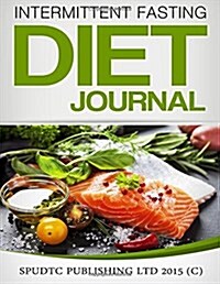 Intermittent Fasting Diet Journal (Paperback)