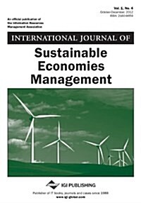 International Journal of Sustainable Economies Management, Vol 1 ISS 4 (Paperback)