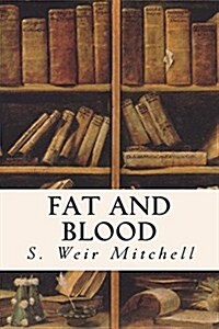 Fat and Blood (Paperback)