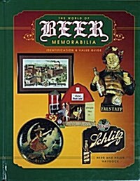 The World of Beer Memorabilia: Identification and Value Guide (Paperback)