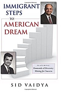 Immigrant Steps to American Dream (Paperback)