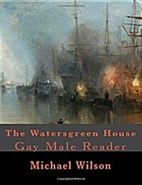 The Watersgreen House Gay Male Reader (Paperback)