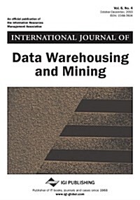 International Journal of Data Warehousing and Mining, Vol 6 ISS 4 (Paperback)