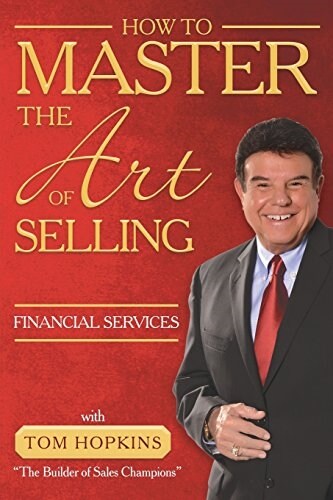 How to Master the Art of Selling Financial Services (Paperback)