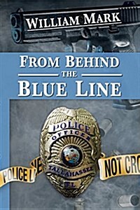 From Behind the Blue Line (Paperback, First Syp)