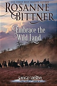 Embrace the Wild Land (Paperback)