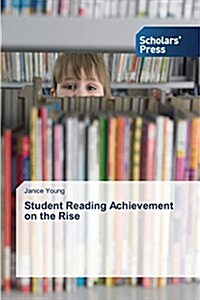 Student Reading Achievement on the Rise (Paperback)