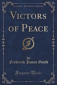 Victors of Peace (Classic Reprint) (Paperback)