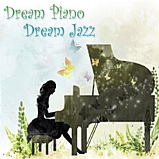 Dream Piano Dream Jazz [3CD For 1CD]