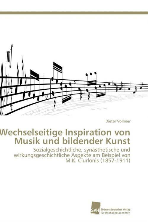 Wechselseitige Inspiration Von Musik Und Bildender Kunst (Paperback)