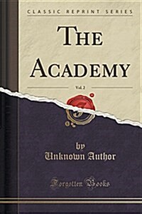 The Academy, Vol. 2 (Classic Reprint) (Paperback)