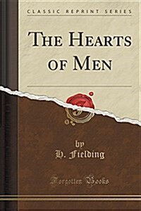 The Hearts of Men (Classic Reprint) (Paperback)