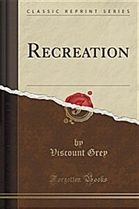 Recreation (Classic Reprint) (Paperback)