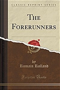 The Forerunners (Classic Reprint) (Paperback)