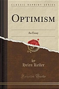 Optimism: An Essay (Classic Reprint) (Paperback)