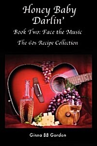 Honey Baby Darlin: Book Two - Face the Music (Paperback)