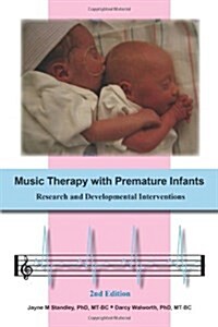 Music Therapy with Premature Infants: Research and Developmental Interventions (Paperback, 2)