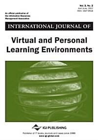 International Journal of Virtual and Personal Learning Environments, Vol 3 ISS 2 (Paperback)