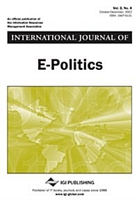 International Journal of E-Politics, Vol 3 ISS 4 (Paperback)