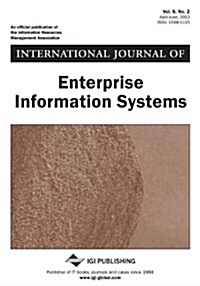 International Journal of Enterprise Information Systems, Vol 9 ISS 2 (Paperback)