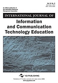 International Journal of Information and Communication Technology Education, Vol 9 ISS 2 (Paperback)