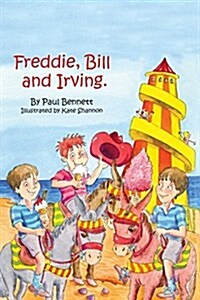 Freddie, Bill and Irving (Paperback)