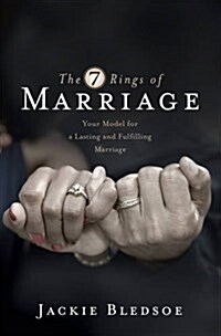 The Seven Rings of Marriage: Your Model for a Lasting and Fulfilling Marriage (Paperback)