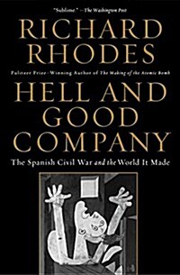 Hell and Good Company: The Spanish Civil War and the World It Made (Paperback)