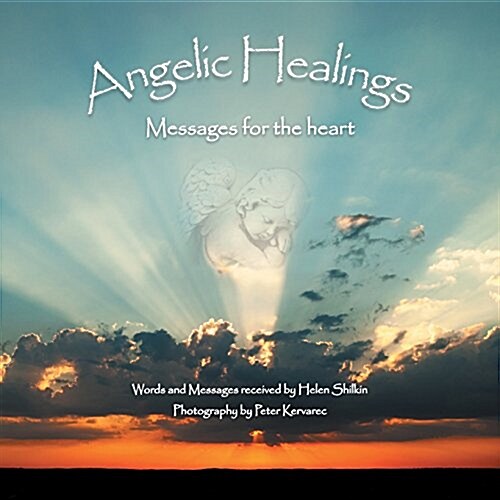 Angelic Healings: Messages for the Heart (Paperback)