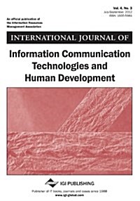 International Journal of Information Communication Technologies and Human Development, Vol 4 ISS 3 (Paperback)