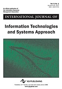 International Journal of Information Technologies and Systems Approach ( Vol 5 ISS 1 ) (Paperback)
