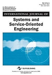 International Journal of Systems and Service-Oriented Engineering, Vol 3 ISS 1 (Paperback)