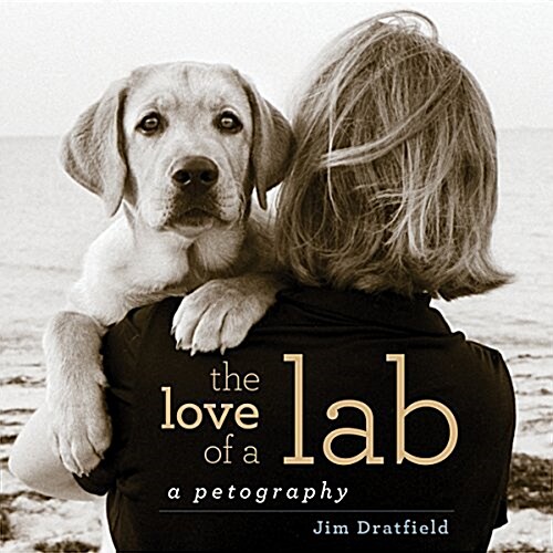 The Love of a Lab (Hardcover)